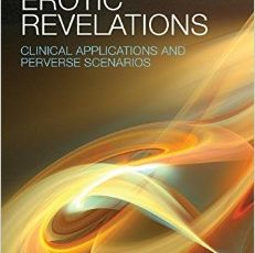 Erotic Revelations: Clinical Applications  and Perverse Scenarios