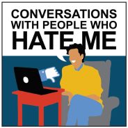Conversations with People Who Hate Me – Dylan Marron Talks the Talk and Walks the Walk