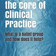 Restoring the Core of Clinical Practice – A Book Review