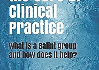 Restoring the Core of Clinical Practice – A Book Review