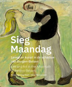 Sieg Maandag: Life and Art in the Aftermath of Bergen-Belsen