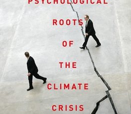 Psychological Roots of the Climate Crisis – Book Review