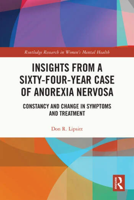 Don Lipsitt: Insights from a Sixty-Four-Year Case of Anorexia Nervosa