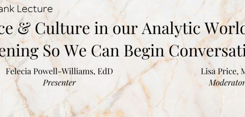 Race and Culture in our Analytic Worlds: Listening So We Can Begin Conversations