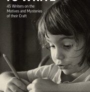 Ellen Pinsky, Michael Slevin (Eds.) – Driven to Write: 45 Writers on the Motives and Mysteries of their Craft