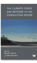 The Climate Crisis and Beyond in the Consulting Room